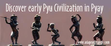Discover early Pyu civilization in Pyay