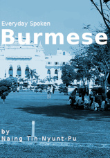 Everyday Spoken Burmese Everyday Spoken Burmese