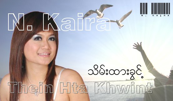 N. Kaira, Thein Hta Khwint